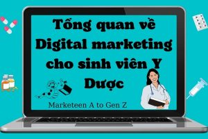 Tổng quan về Digital marketing cho sinh viên Y Dược